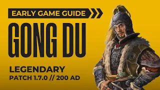 Gong Du Legendary Early Game Guide | Fates Divided | Total War: Three Kingdoms