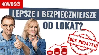 Lepsze od lokat! Bez podatku i z zyskiem ponad inflację. IKZE Obligacje i IKE Obligacje.