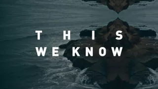 Vertical Worship - "This We Know" (Official Lyric Video)