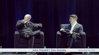 Q2B 2022 SV | Disentangling the Quantum News: A Fireside Chat with John Preskill