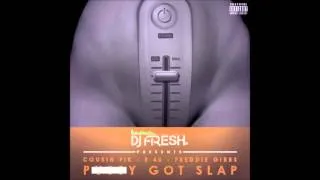 DJ Fresh ft Cousin Fik, Freddie Gibbs, E-40 - Pussy Got Slap [Download]