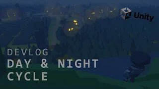 Adding a Day and Night Cycle | Indie-game Devlog