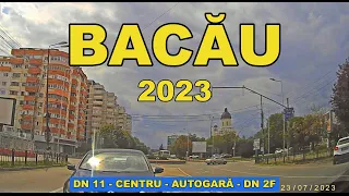 Orasul BACAU trecere in 15 minute iulie 2023 imagini video rear camera