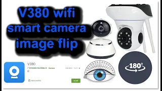 V380 Wifi Smart Camera image flip || How to rotate image on V380 Wifi Camera