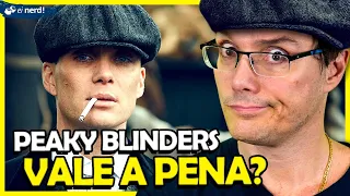 PEAKY BLINDERS: VALE A PENA?