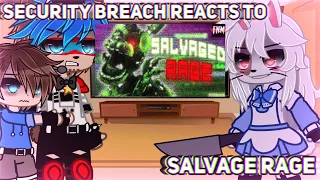 FNAF Security Breach Reacts To Salvaged Rage / FNAF / Read Description!