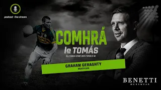 S1 Ep2. Graham Geraghty Speaks with Tomás Ó'Sé | Comhrá Le Tomás