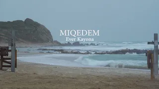 MIQEDEM || EVER KAYONA [Psalm 55] - Official Video