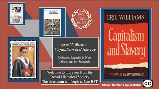 Eric Williams’ 'Capitalism and Slavery': debates, legacies and new directions for research