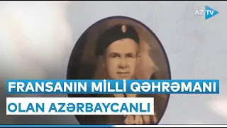 Fransanın Milli Qəhrəmanı adına layiq görülən yeganə azərbaycanlı - Əhmədiyyə Cəbrayılov