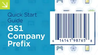 Quick Start Guide - GS1 Company Prefix