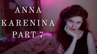 Anna Karenina (Part 7)