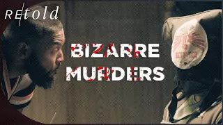 All Brawn No Brains | Bizarre Murders | Retold