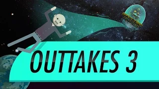 Outtakes #3: Crash Course Astronomy