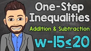 Solving One-Step Inequalities | Addition and Subtraction | Math with Mr. J