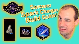 Sorc Spark Charges Build Guide Corruption 400+ Last Epoch 0.9j