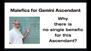 Class - 405 // Malefic Planets for Gemini Ascendant.  Why there is not a single 100% benefic?