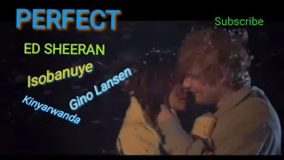 Ed sheeran Perfect isobanuye by Gino Lansen