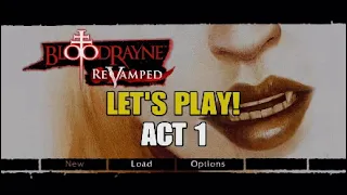 Let's Play! BloodRayne Revamped Gameplay Episode 1 [Act 1] - 100% Walkthrough [PS5/PS4]