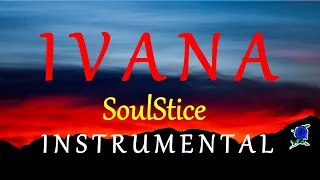 IVANA -  SOULSTICE instrumental (HD) lyrics