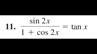 Verify sin 2x / (1 + cos 2x) = tan x