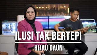 ILUSI TAK BERTEPI - HIJAU DAUN (LIVE COVER INDAH YASTAMI)