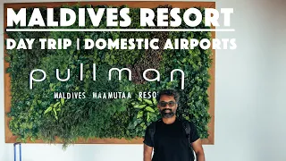 PULLMAN MALDIVES MAAMUTAA /Maldives Resort Day Trip