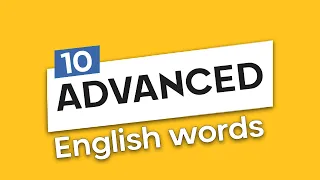 English Vocabulary | 10 Advanced English Words