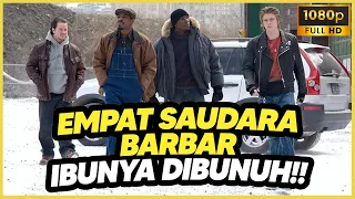 Empat Bersaudara Barbar Balas Dendam Kematian Ibunya!!