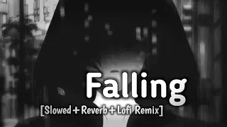 [Slowed+Reverb Remix] Falling - Trevor Daniel Sad Night Lofi Music