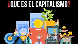 ¿Que es el Capitalismo? (Explicacion sencilla)