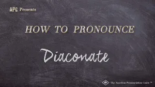 How to Pronounce Diaconate (Real Life Examples!)