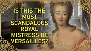 The 'Scandalous' Mistress of King Louis XV | The REAL Jeanne du Barry