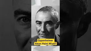 Oppenheimer Sovyet Ajanı Mıydı?