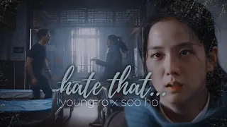 hate that... || Young Ro X Soo Ho (01x08)