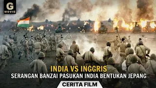 SERANGAN BANZAl PASUKAN INDIA DIDIKAN JEPANG