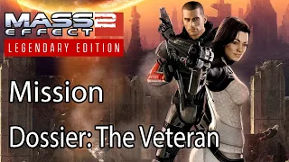 Mass Effect 2 Mission Dossier: The Veteran
