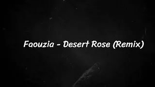 Faouzia - Desert Rose | Deep House Remix