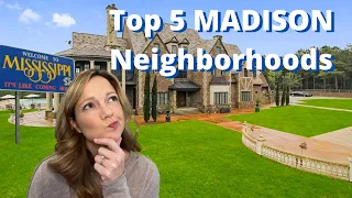 Top 5 Neighborhoods in Madison, MS