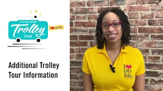 Additional Information for Trolley Tour Attendees