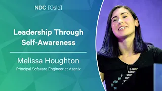 Leadership Through Self-Awareness - Melissa Houghton - NDC Oslo 2023