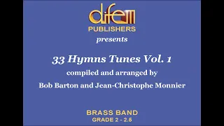 33 Hymns Tunes vol. 1 for Brass Band, compiled and arranged by Bob Barton and J.-Christophe Monnier