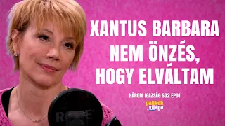 XANTUS BARBARA: NEM ÖNZÉS, HOGY ELVÁLTAM / Három igazság / Palikék Világa by Manna