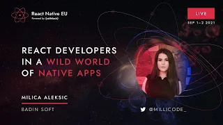 React Native EU 2021: Milica Aleksic - React developers in a wild world of native apps