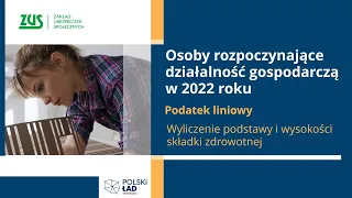 Podatek liniowy - rozpoczynający działalność w 2022 wyliczenie składki zdrowotnej [Polski Ład]