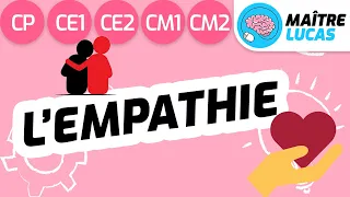 L'empathie CP - CE1 - CE2 - CM1 - CM2 - Aider les autres - Enseignement moral et civique - EMC