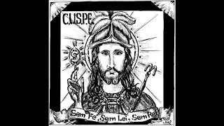 CUSPE - Sem Fé, Sem Lei, Sem Rei (2013)