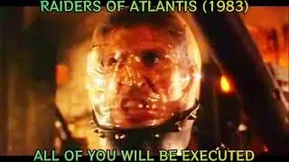 Raiders Of Atlantis (1983) "All Of You Will Be Executed" Fandom Clip