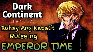 Dark Continent Chapter 25 - Ang Rules ng EMPEROR TIME  / Hunter X Hunter / Anime Tagalog Dubbed