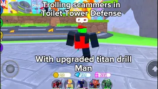 Trolling scammers in Toilet Tower Defense